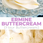 Ermine Frosting (also known as flour buttercream or heritage frosting) is an easy and delicious buttercream made with flour, sugar, milk, and butter. | livforcake.com