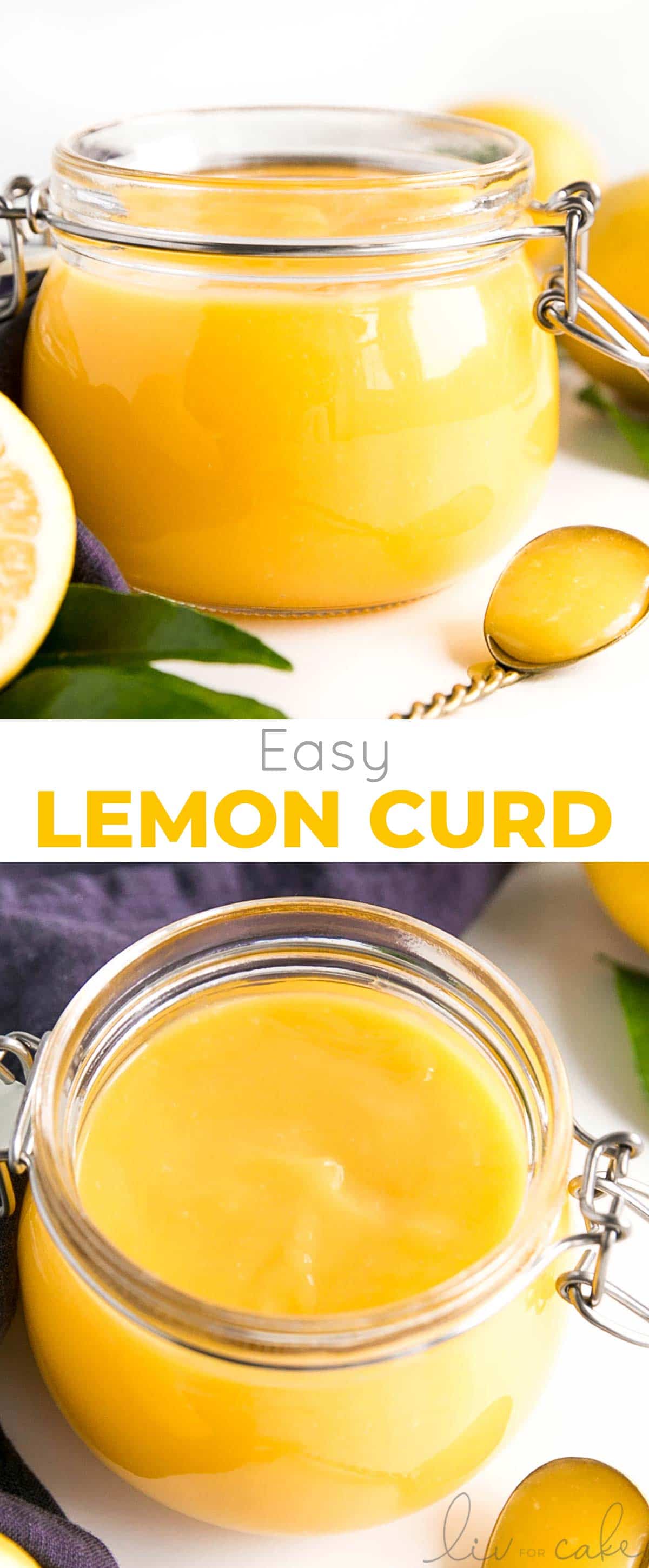 The easiest lemon curd recipe you will ever make! It's the perfect sweet-tart addition to your cakes, pastries, and a variety of other baked goods. | livforcake.com Lemon curd collage